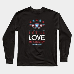 Despite Everything I Still Love My Country Long Sleeve T-Shirt